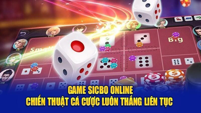 Chiến thuật  chơi Sicbo Long Vũ